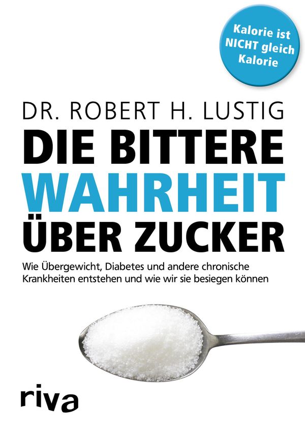 Die bittere Wahrheit über Zucker - Robert H. Lustig (Buch)