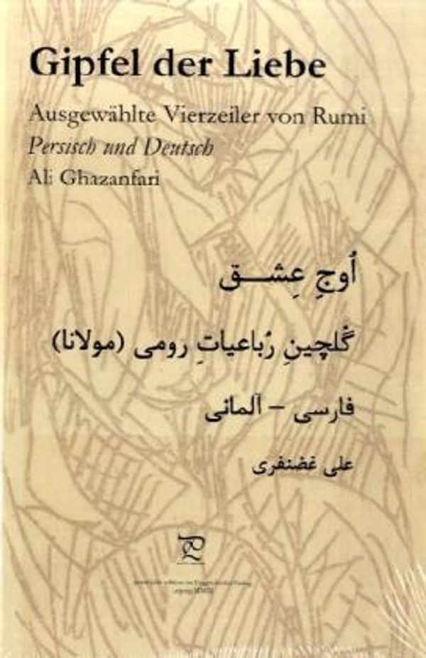 Gipfel der Liebe. Ausgewählte Vierzeiler von Rumi (Buch)