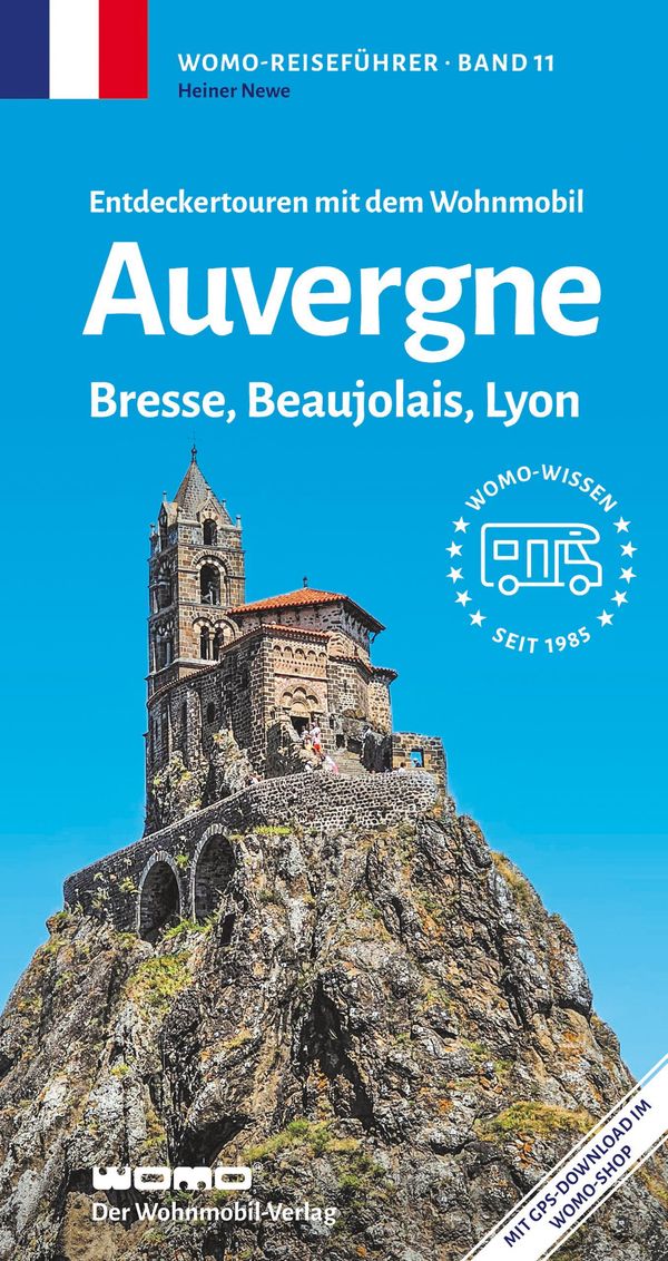 Entdeckertouren mit dem Wohnmobil Auvergne, Bresse, Beaujolais, Lyo...
