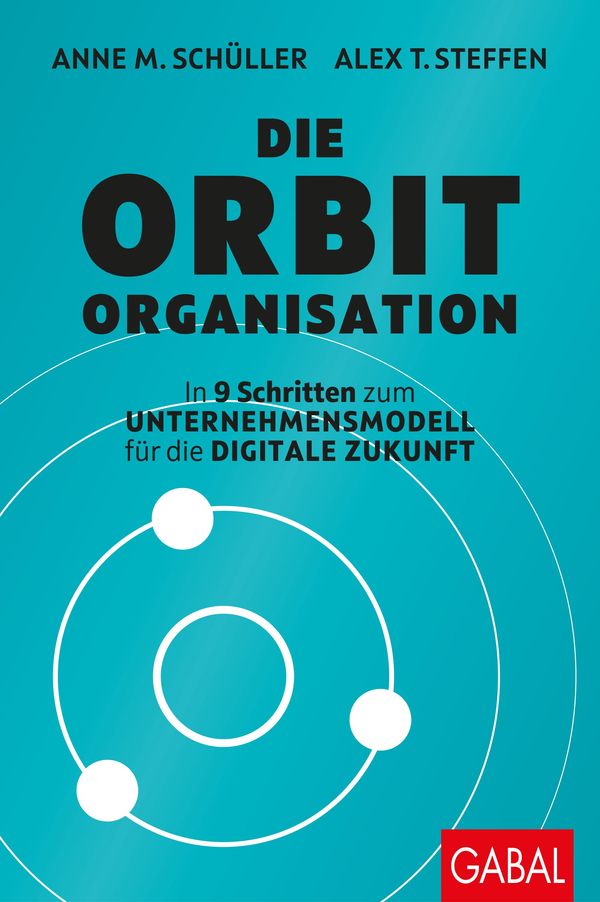 Die Orbit-Organisation - Anne M. Schüller (Buch)