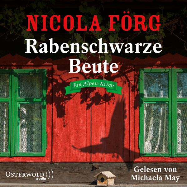 Nicola Förg: Rabenschwarze Beute (Alpen-Krimis 9) (5 CDs)