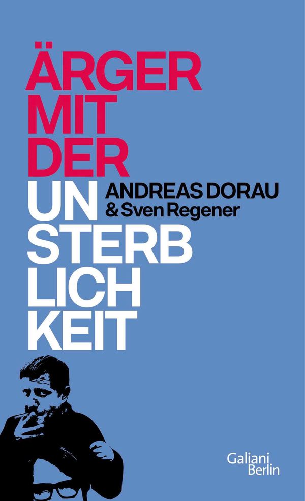 Ärger mit der Unsterblichkeit - Andreas Dorau (Buch)