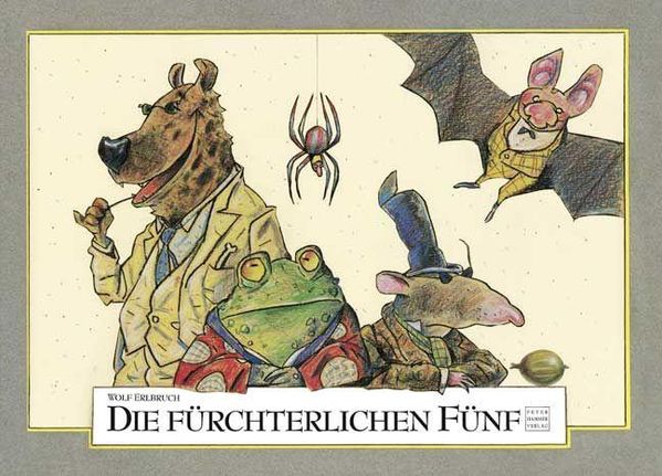 Die fürchterlichen Fünf - Wolf Erlbruch (Buch)