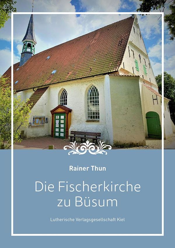 Die Fischerkirche zu Büsum - Rainer Thun (Buch)