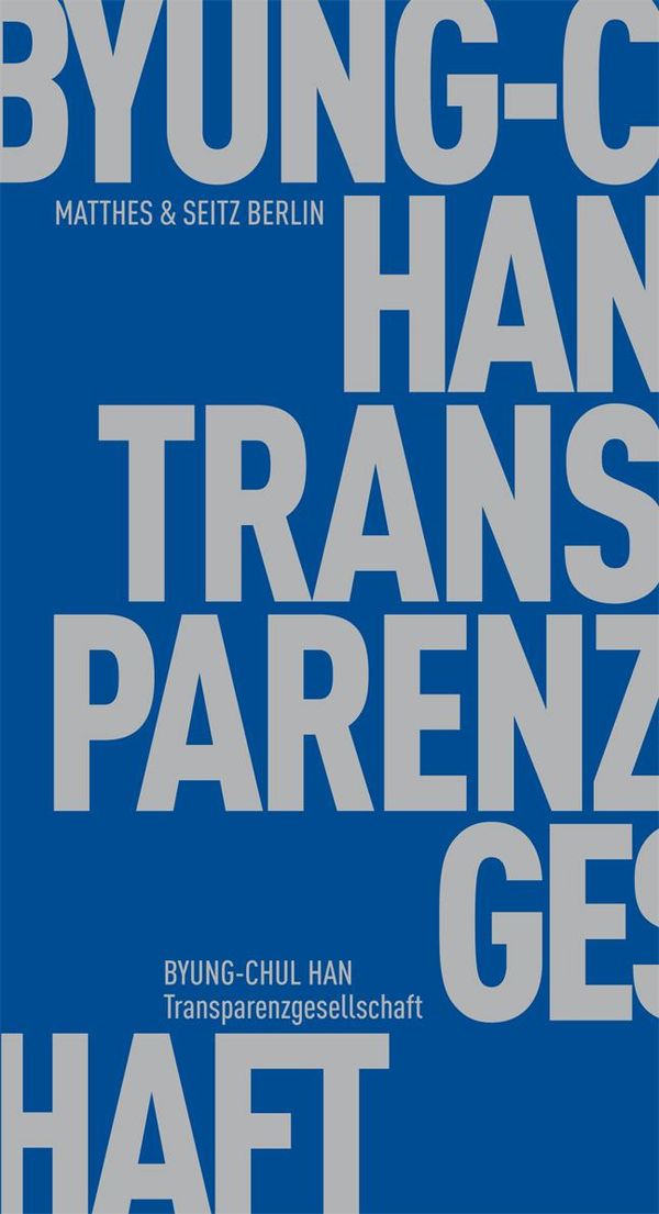 Transparenzgesellschaft - Byung-Chul Han (Buch)