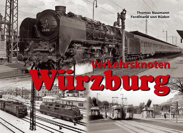 Verkehrsknoten Würzburg - Thomas Neumann (Buch)