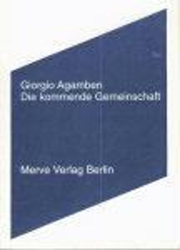 Die kommende Gemeinschaft - Giorgio Agamben (Buch)