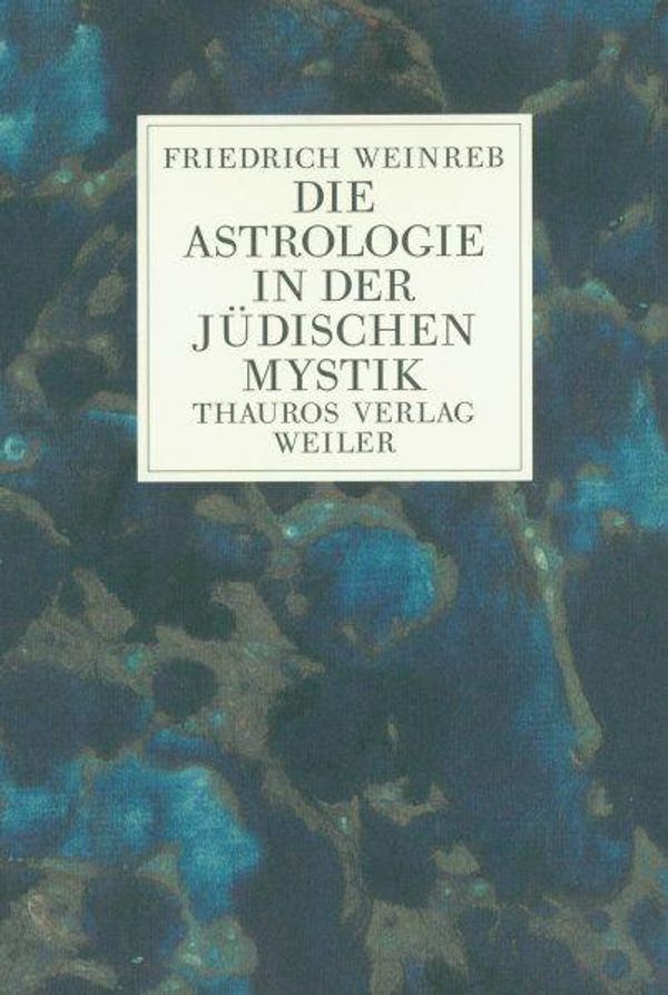 Die Astrologie in der jüdischen Mystik - Friedrich Weinreb (Buch)