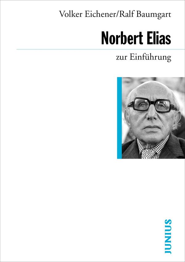Norbert Elias zur Einführung - Volker Eichener (Buch)