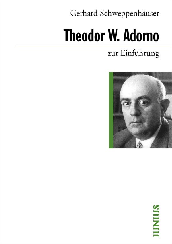 Theodor W. Adorno zur Einführung - Gerhard Schweppenhäuser (Buch)