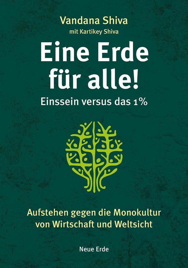 Eine Erde für alle! - Einssein versus das 1 % - Vandana Shiva (Buch)