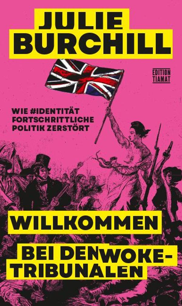 Willkommen bei den Woke-Tribunalen - Julie Burchill (Buch)