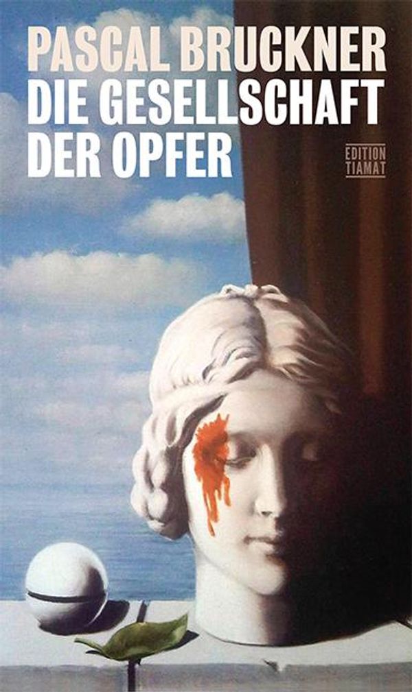 Die Gesellschaft der Opfer - Pascal Bruckner (Buch)