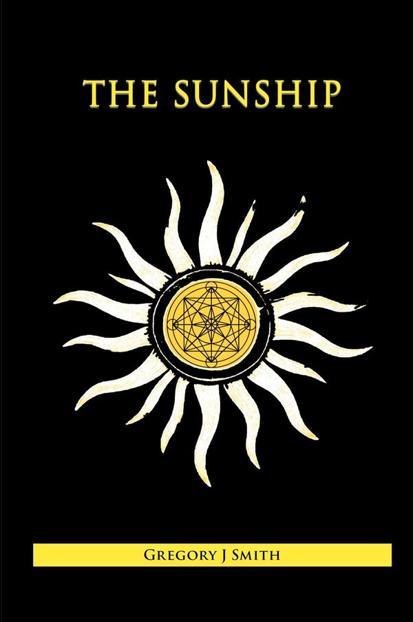 The Sunship - Gregory J Smith (Buch)