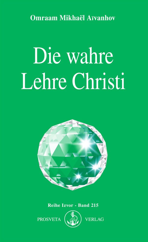 Die wahre Lehre Christi - Omraam Mikhael Aivanhov (Buch)