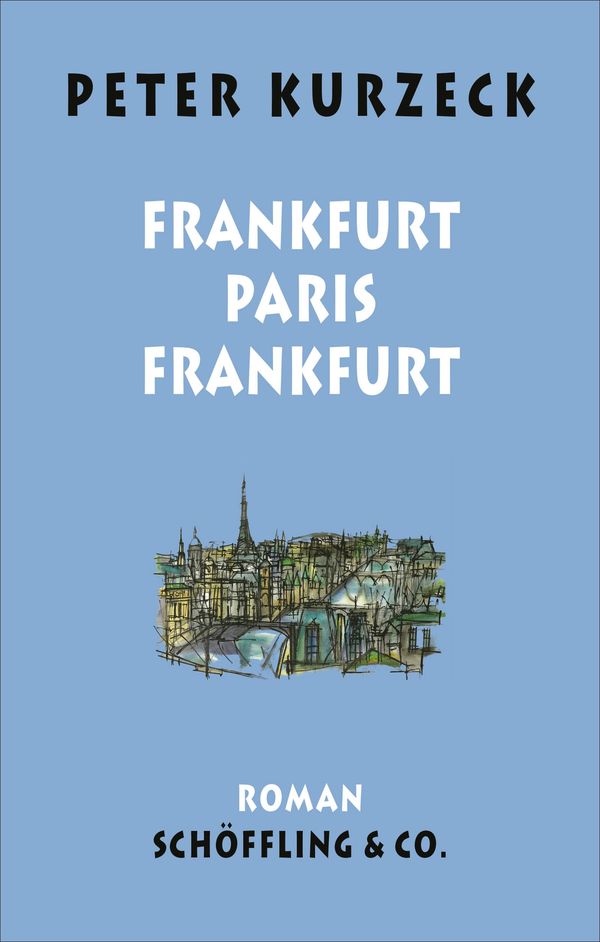 Frankfurt - Paris - Frankfurt - Peter Kurzeck (Buch)
