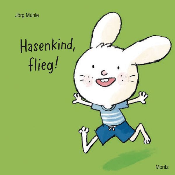 Hasenkind, flieg! - Jörg Mühle (Buch)