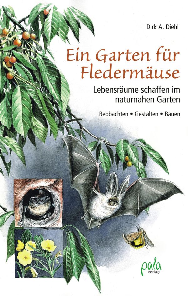 Ein Garten für Fledermäuse - Dirk A. Diehl (Buch)
