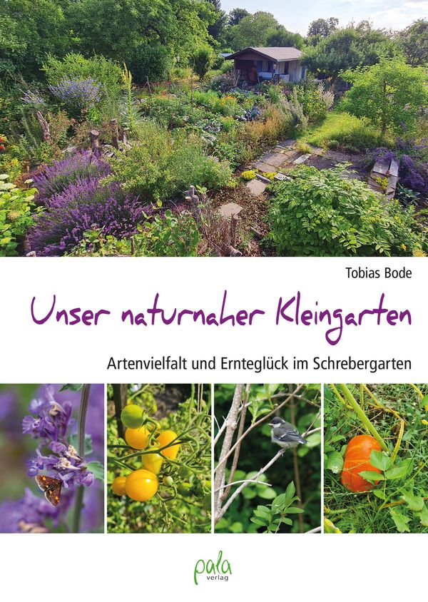 Unser naturnaher Kleingarten - Tobias Bode (Buch)