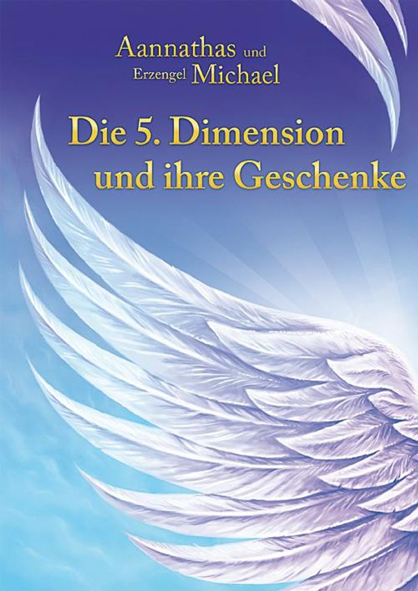 Die 5. Dimension und ihre Geschenke - Ursula Frenzel (Buch)