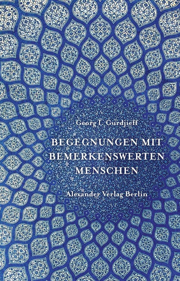 Begegnungen mit bemerkenswerten Menschen - Georg I Gurdjieff (Buch)