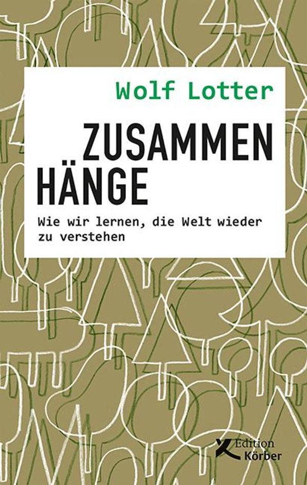 Zusammenhänge - Wolf Lotter (Buch)