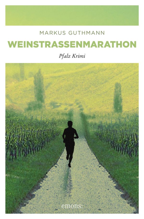 Weinstrassenmarathon - Markus Guthmann (Buch)