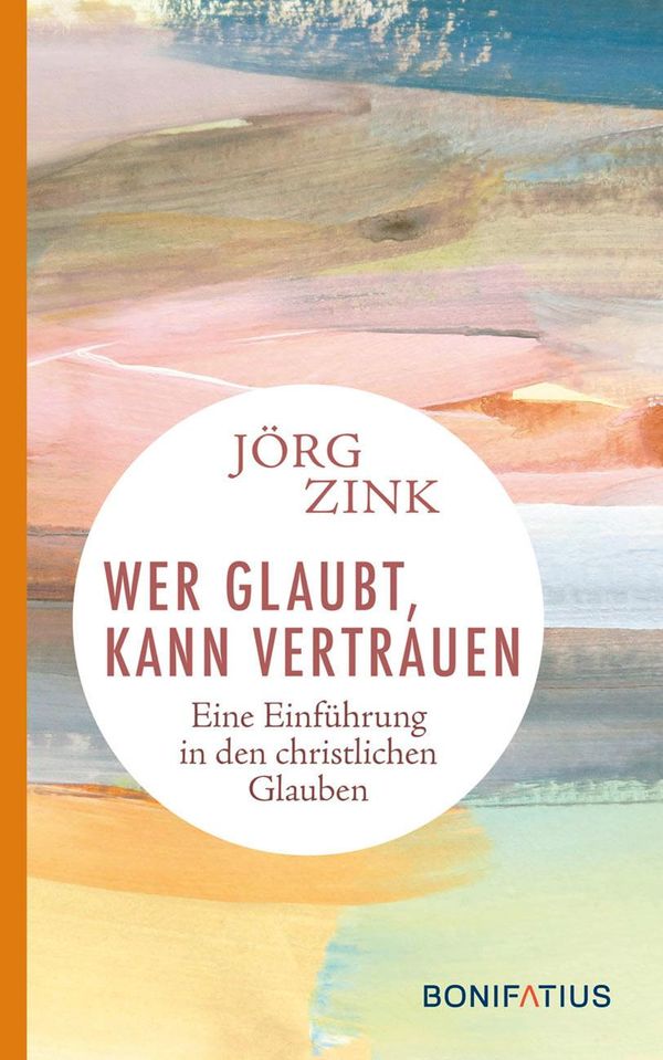 Wer glaubt, kann vertrauen - Jörg Zink (Buch)