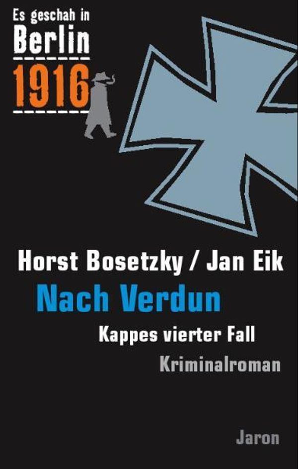 Es geschah in Berlin 1916 Nach Verdun - Horst Bosetzky (Buch)