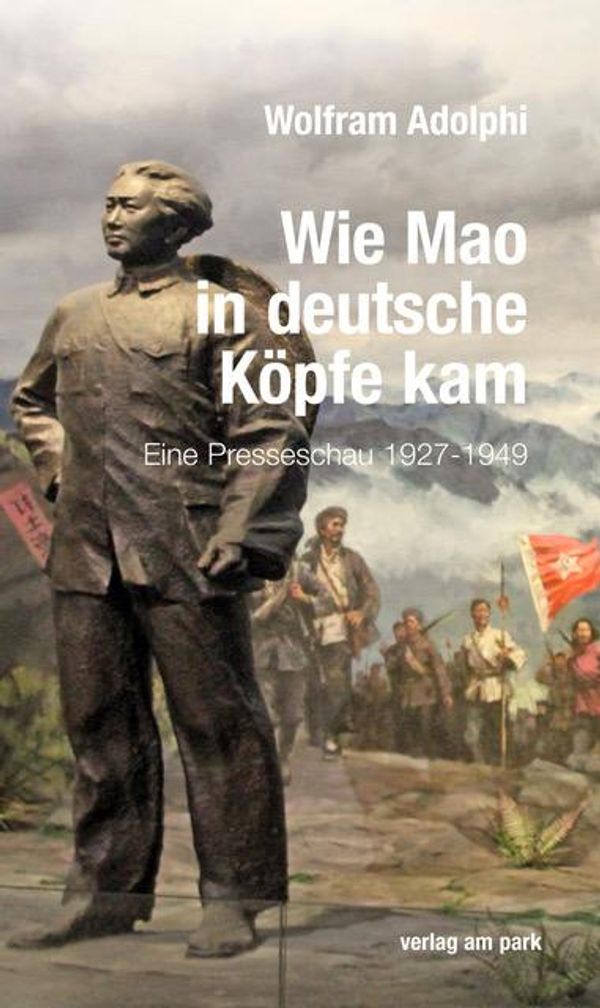 Wie Mao in deutsche Köpfe kam - Wolfram Adolphi (Buch)