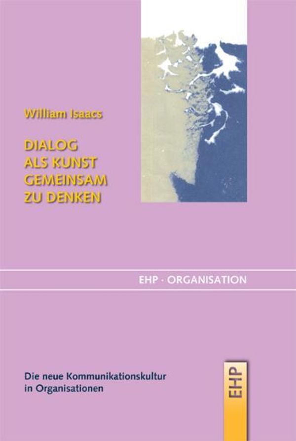 Dialog als Kunst gemeinsam zu denken - William Isaacs (Buch)