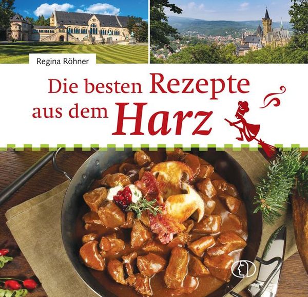 Die besten Rezepte aus dem Harz - Regina Röhner (Buch)