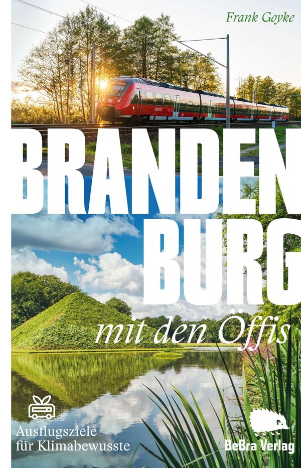 Brandenburg mit den Öffis - Frank Goyke (Buch)