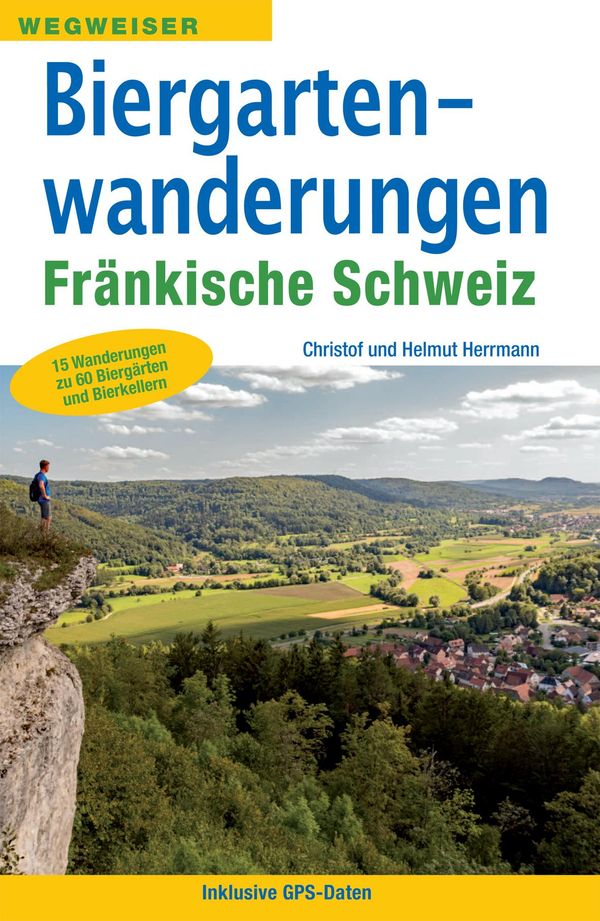 Biergartenwanderungen Fränkische Schweiz - Christof Herrmann (Buch)