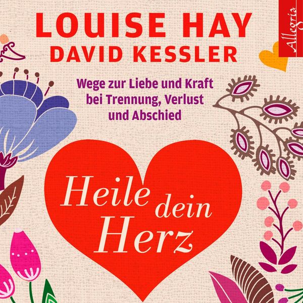 Louise L. Hay: Heile dein Herz (5 CDs)