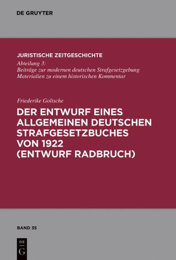 Der Entwurf eines Allgemeinen Deutschen Strafgesetzbuches von 1922 ...