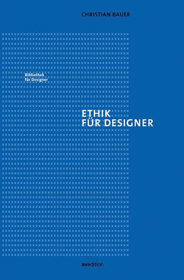 Ethik für Designer - Christian Bauer (Buch)