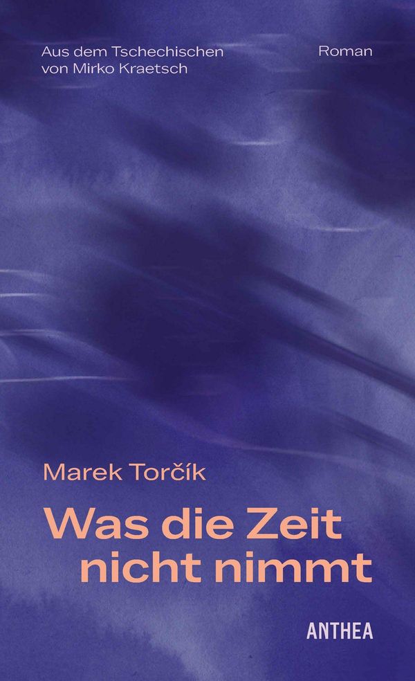 Was die Zeit nicht nimmt - Marek Torcík (Buch)