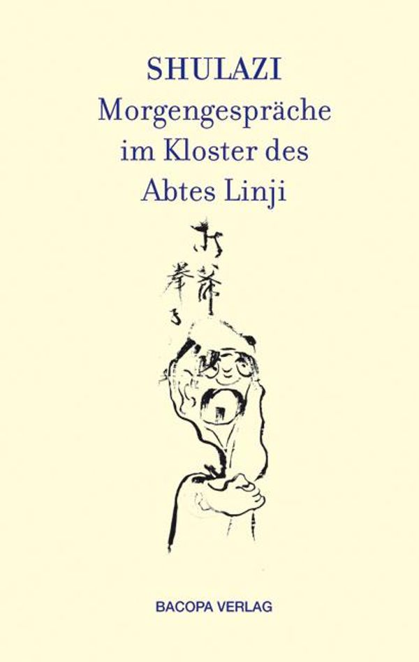 Shulazi Morgengespräche im Kloster des Abtes Linji (Buch)