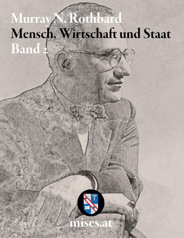 Mensch, Wirtschaft und Staat II - Murray N. Rothbard (Buch)