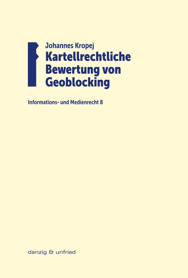 Kartellrechtliche Bewertung von Geoblocking - Johannes Kropej (Buch)