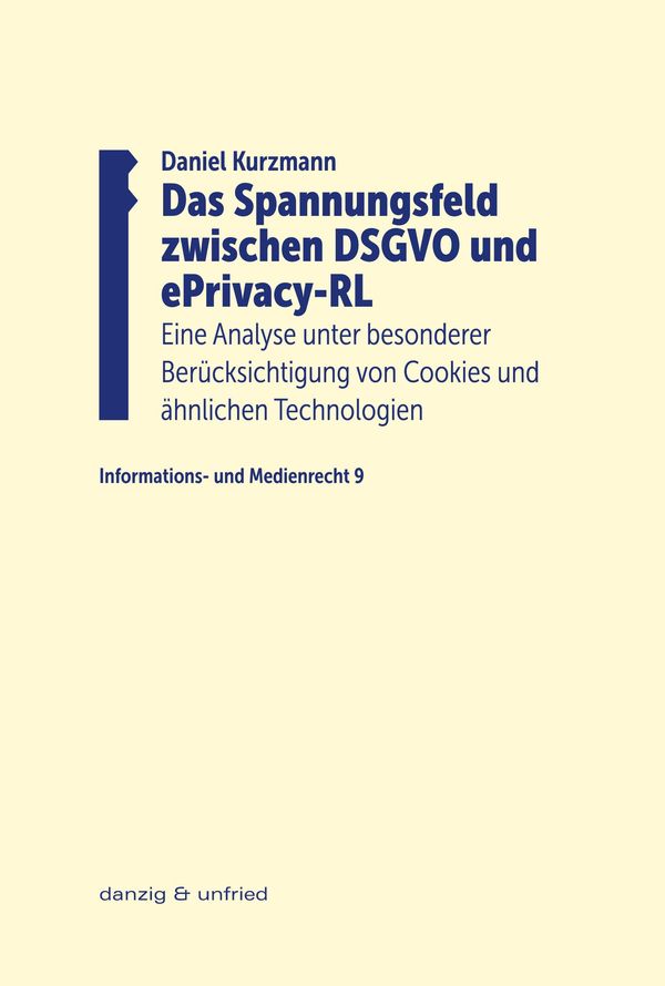 Das Spannungsfeld zwischen DSGVO und ePrivacy-RL - Daniel Kurzmann