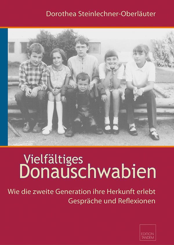 Vielfältiges Donauschwabien - Dorothea Steinlechner-Oberläuter (Buch)