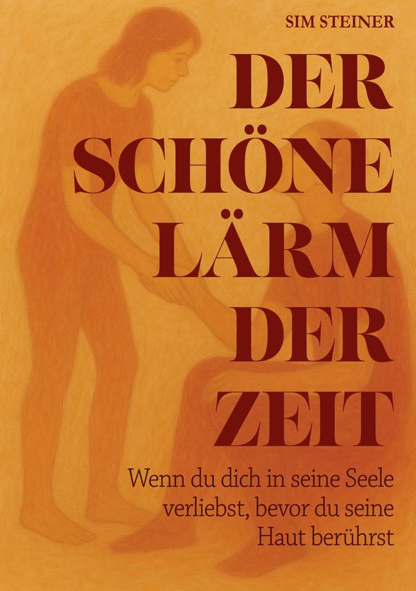 Der schöne Lärm der Zeit - Sim Steiner (Buch)