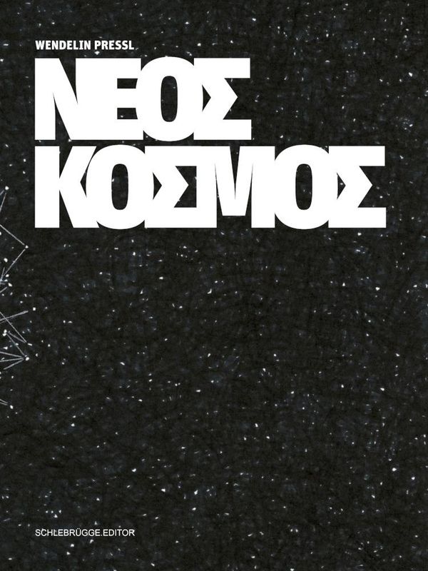 Wendelin Pressl - Neos Kosmos (Buch)