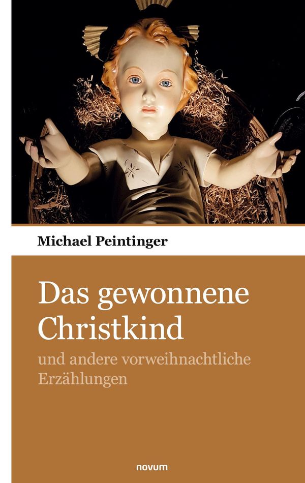 Das gewonnene Christkind - Michael Peintinger (Buch)