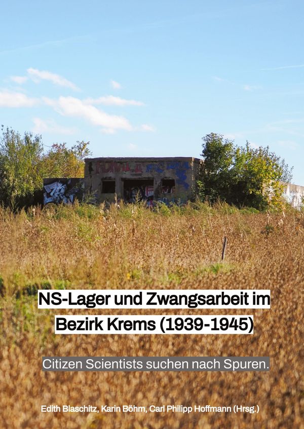 NS-Lager und Zwangsarbeit im Bezirk Krems (1939 - 1945) (Buch)