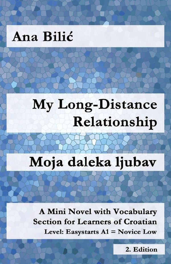 My Long-Distance Relationship / Moja daleka ljubav - Ana Bilic (Buch)
