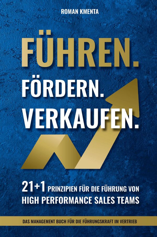 Führen. Fördern. Verkaufen. - Roman Kmenta (Buch)