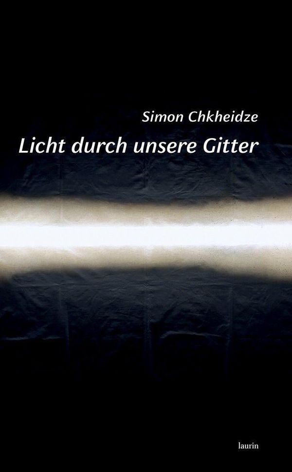 Licht durch unsere Gitter - Simon Chkheidze (Buch)